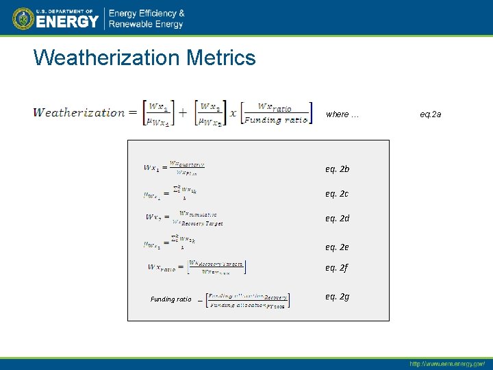 Weatherization Metrics where … eq. 2 b eq. 2 c eq. 2 d eq.