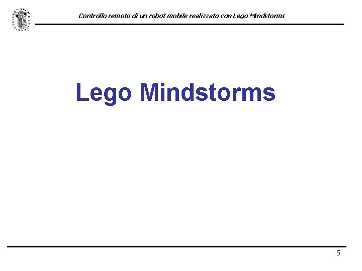 Controllo remoto di un robot mobile realizzato con Lego Mindstorms 5 