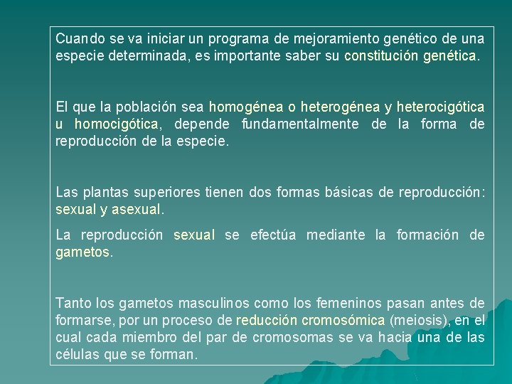 Cuando se va iniciar un programa de mejoramiento genético de una especie determinada, es