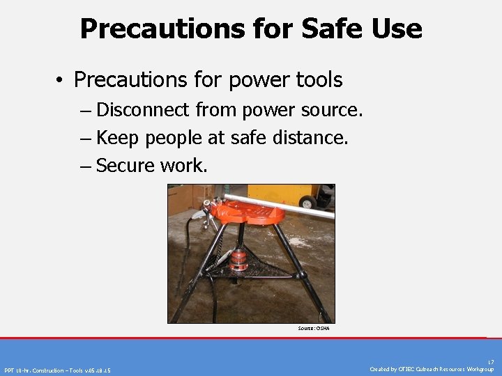 Precautions for Safe Use • Precautions for power tools – Disconnect from power source.