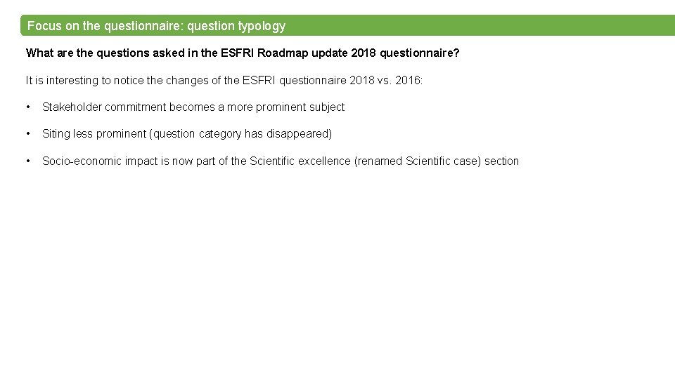 Focus on the questionnaire: question typology What are the questions asked in the ESFRI