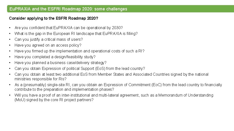 Eu. PRAXIA and the ESFRI Roadmap 2020: some challenges Consider applying to the ESFRI