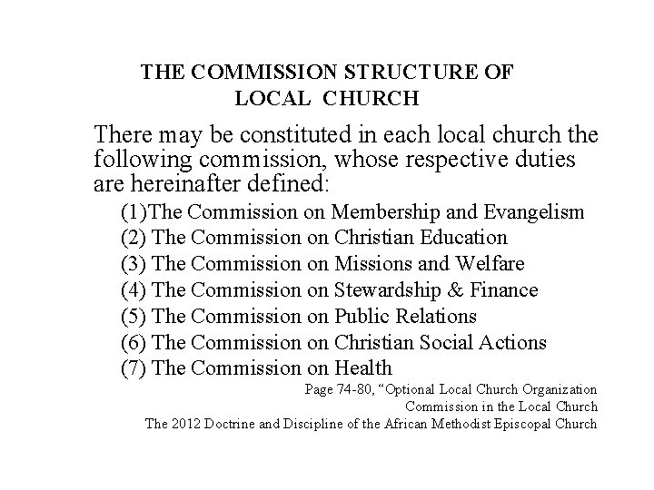 THE COMMISSION STRUCTURE OF LOCAL CHURCH There may be constituted in each local church