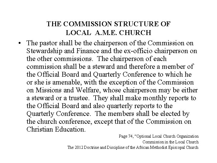 THE COMMISSION STRUCTURE OF LOCAL A. M. E. CHURCH • The pastor shall be