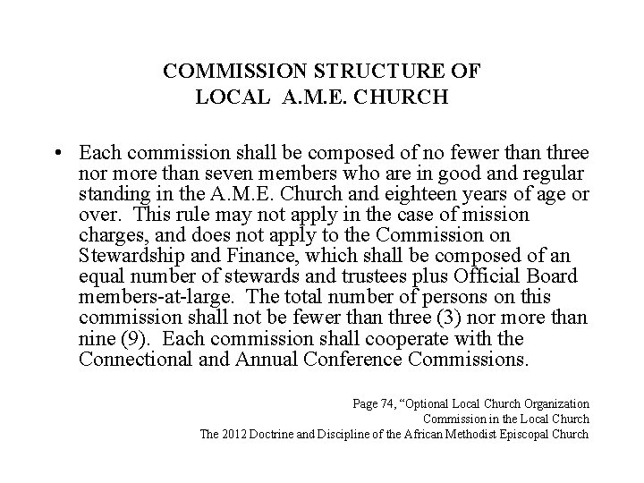 COMMISSION STRUCTURE OF LOCAL A. M. E. CHURCH • Each commission shall be composed