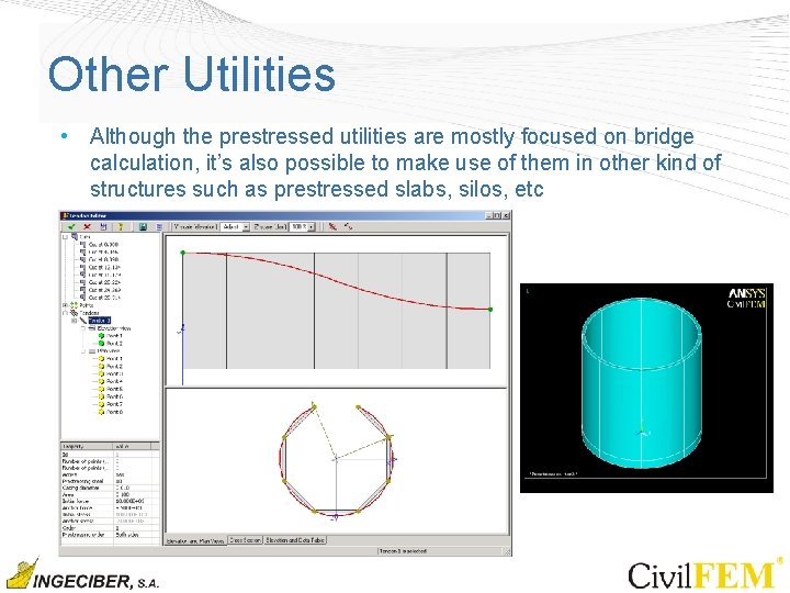 Other Utilities • Although the prestressed utilities are mostly focused on bridge calculation, it’s