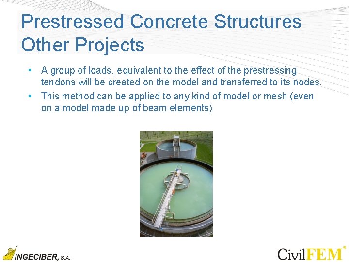 Prestressed Concrete Structures Other Projects • A group of loads, equivalent to the effect