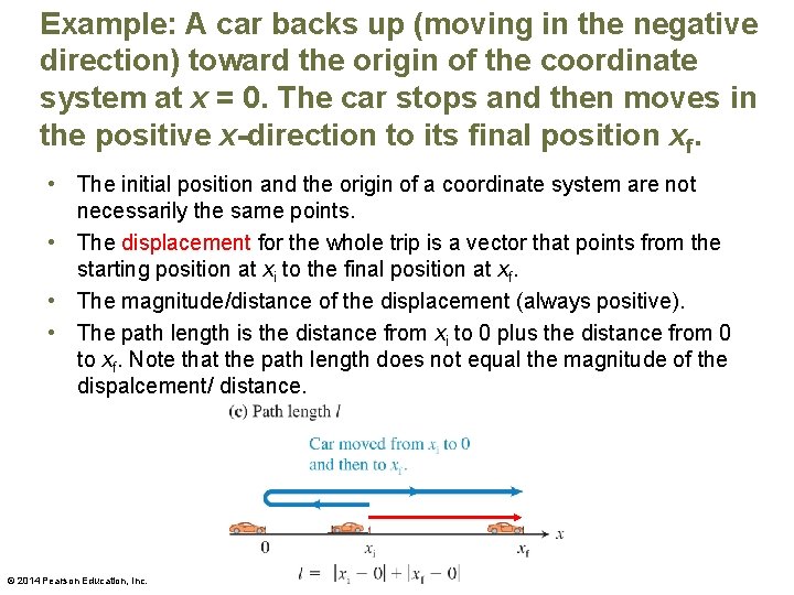 Example: A car backs up (moving in the negative direction) toward the origin of