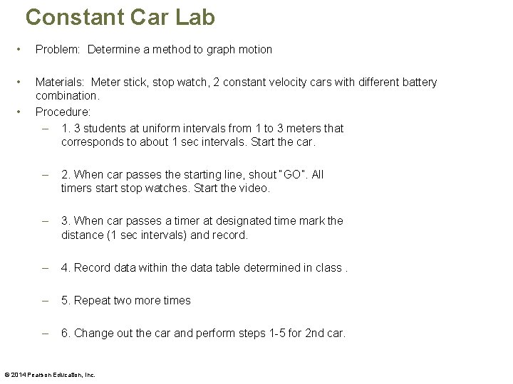 Constant Car Lab • Problem: Determine a method to graph motion • Materials: Meter