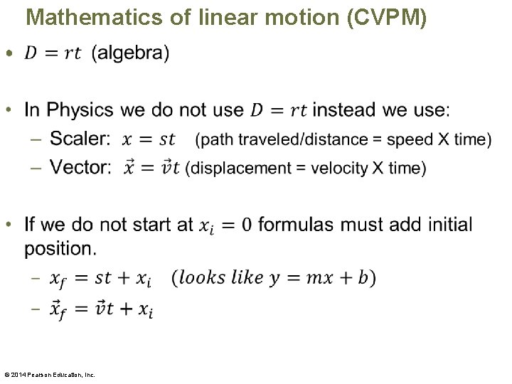 Mathematics of linear motion (CVPM) • © 2014 Pearson Education, Inc. 