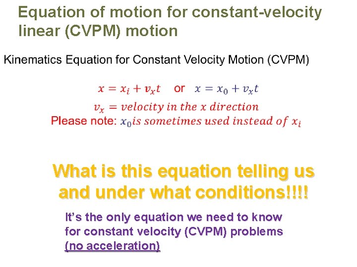 Equation of motion for constant-velocity linear (CVPM) motion What is this equation telling us