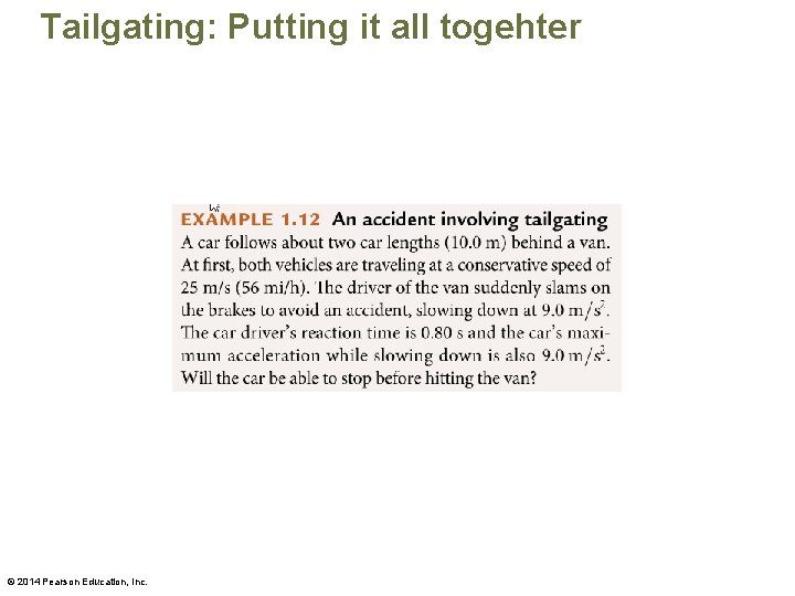 Tailgating: Putting it all togehter © 2014 Pearson Education, Inc. 