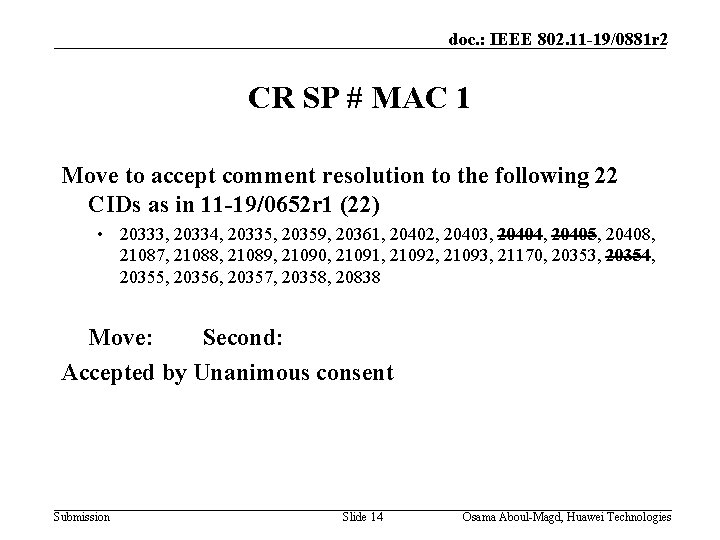 doc. : IEEE 802. 11 -19/0881 r 2 CR SP # MAC 1 Move
