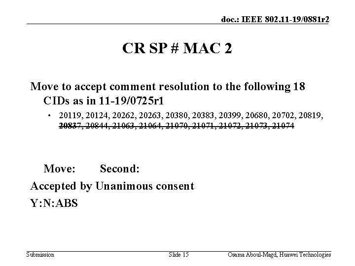 doc. : IEEE 802. 11 -19/0881 r 2 CR SP # MAC 2 Move