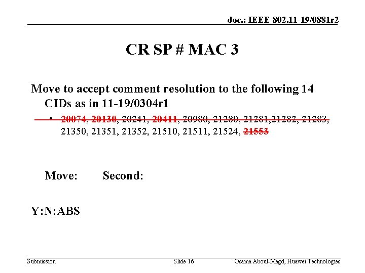 doc. : IEEE 802. 11 -19/0881 r 2 CR SP # MAC 3 Move