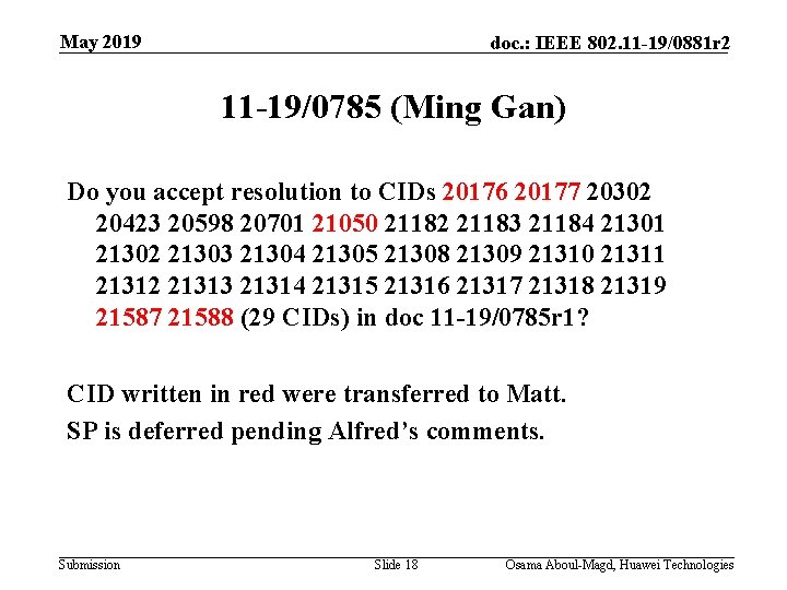 May 2019 doc. : IEEE 802. 11 -19/0881 r 2 11 -19/0785 (Ming Gan)