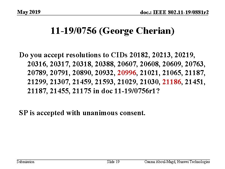 May 2019 doc. : IEEE 802. 11 -19/0881 r 2 11 -19/0756 (George Cherian)