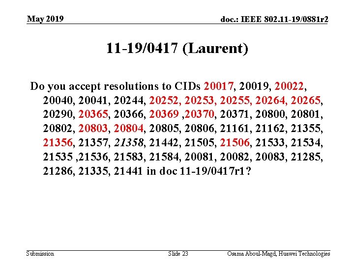 May 2019 doc. : IEEE 802. 11 -19/0881 r 2 11 -19/0417 (Laurent) Do