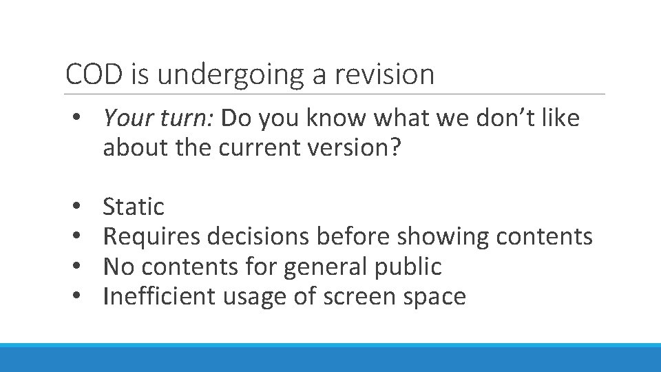 COD is undergoing a revision • Your turn: Do you know what we don’t