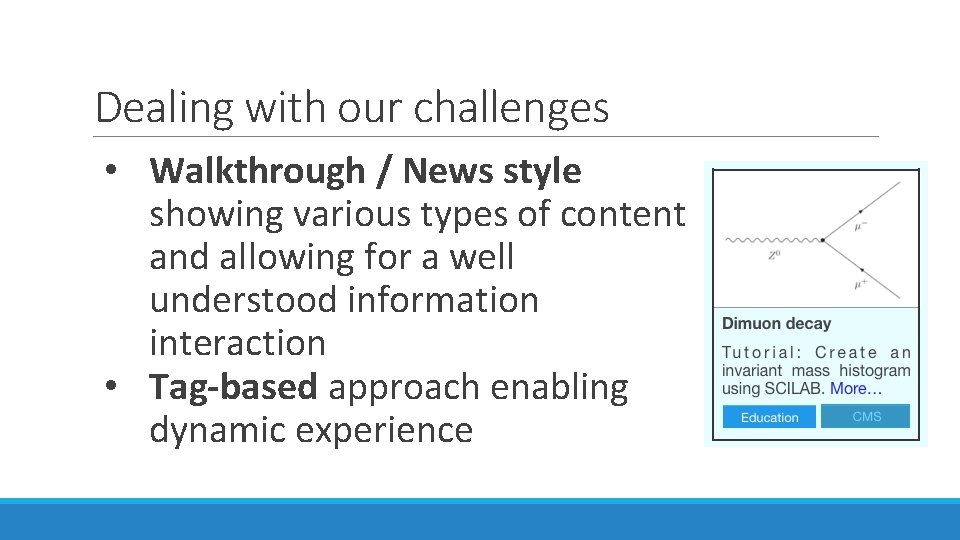 Dealing with our challenges • Walkthrough / News style showing various types of content