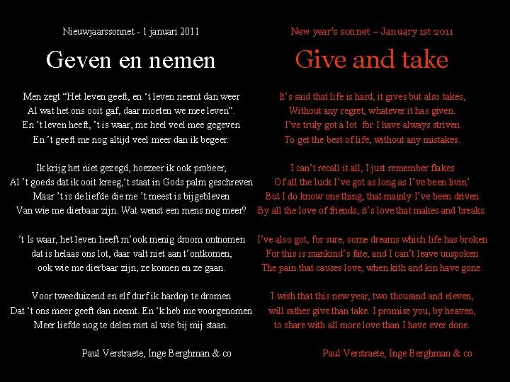 Nieuwjaarssonnet - 1 januari 2011 New year’s sonnet – January 1 st 2011 Geven