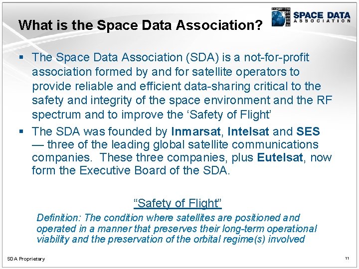What is the Space Data Association? § The Space Data Association (SDA) is a