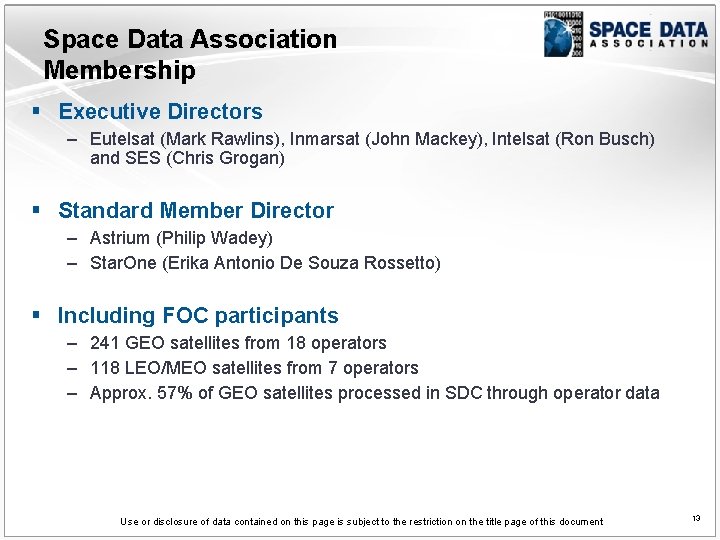 Space Data Association Membership § Executive Directors – Eutelsat (Mark Rawlins), Inmarsat (John Mackey),