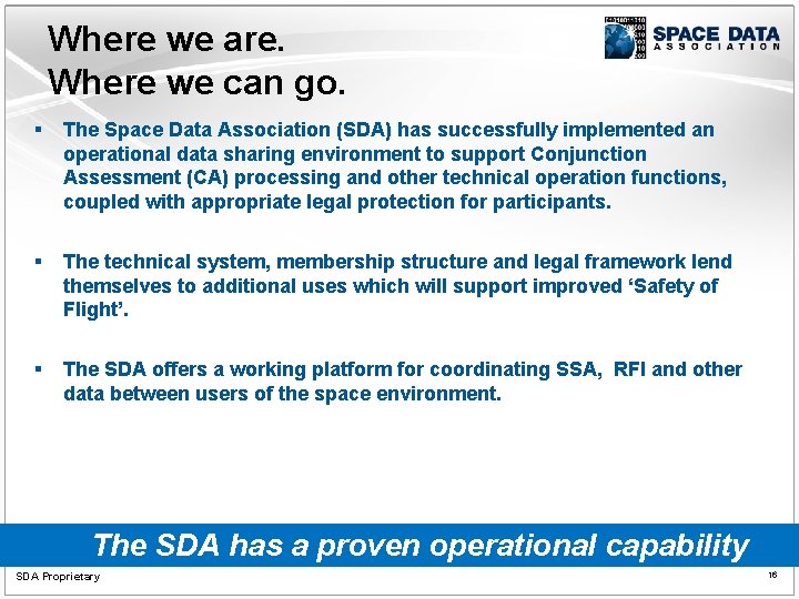 Where we are. Where we can go. § The Space Data Association (SDA) has