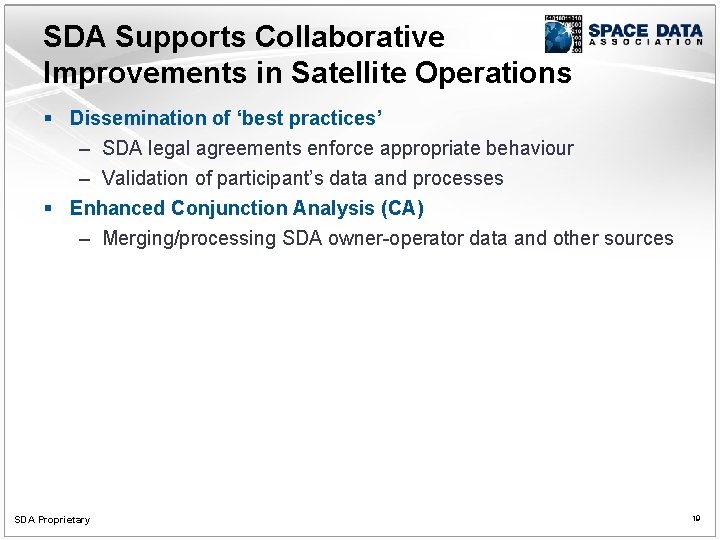 SDA Supports Collaborative Improvements in Satellite Operations § Dissemination of ‘best practices’ – SDA