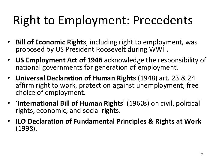 Right to Employment: Precedents • Bill of Economic Rights, including right to employment, was