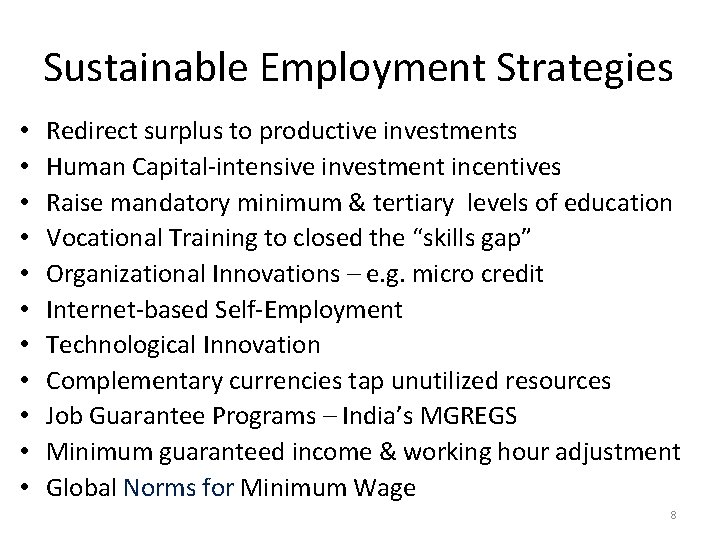 Sustainable Employment Strategies • • • Redirect surplus to productive investments Human Capital-intensive investment