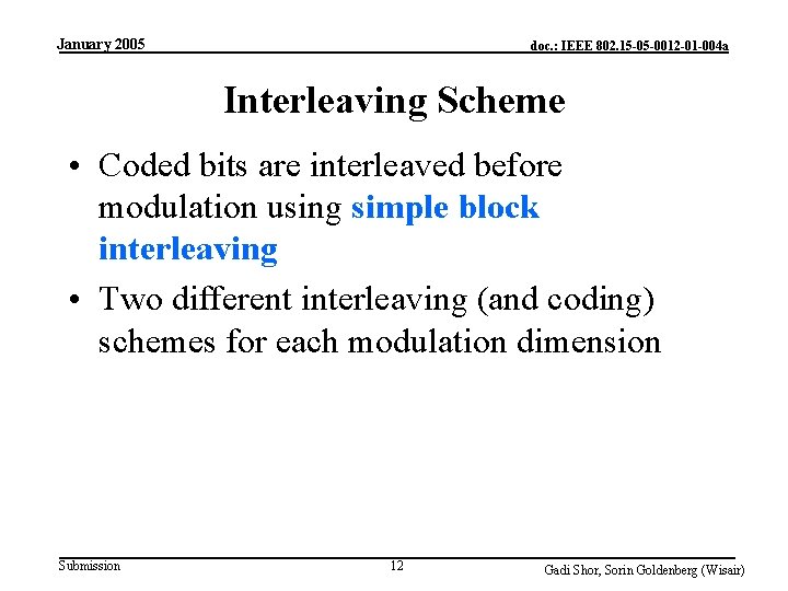 January 2005 doc. : IEEE 802. 15 -05 -0012 -01 -004 a Interleaving Scheme