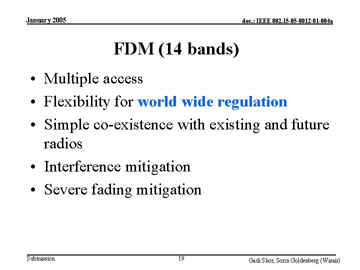 January 2005 doc. : IEEE 802. 15 -05 -0012 -01 -004 a FDM (14