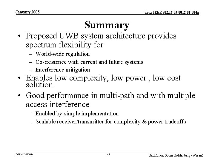 January 2005 doc. : IEEE 802. 15 -05 -0012 -01 -004 a Summary •