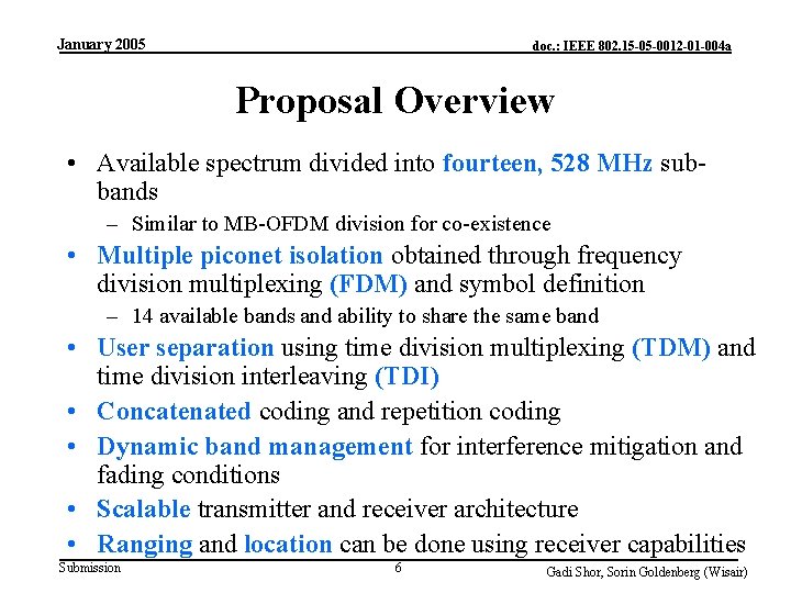 January 2005 doc. : IEEE 802. 15 -05 -0012 -01 -004 a Proposal Overview