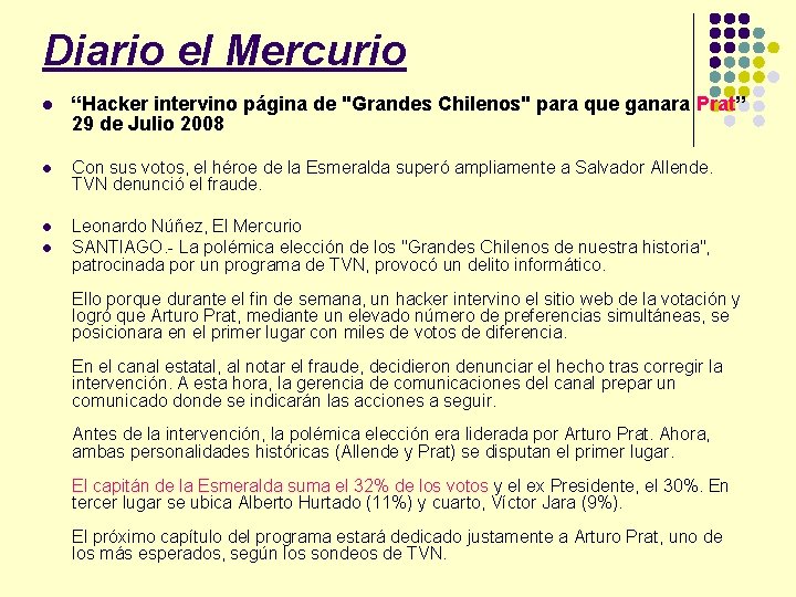 Diario el Mercurio l “Hacker intervino página de "Grandes Chilenos" para que ganara Prat”