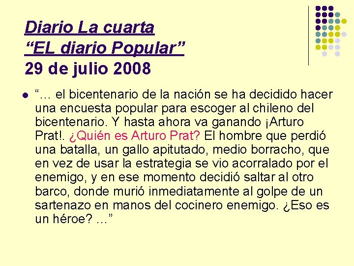 Diario La cuarta “EL diario Popular” 29 de julio 2008 l “… el bicentenario