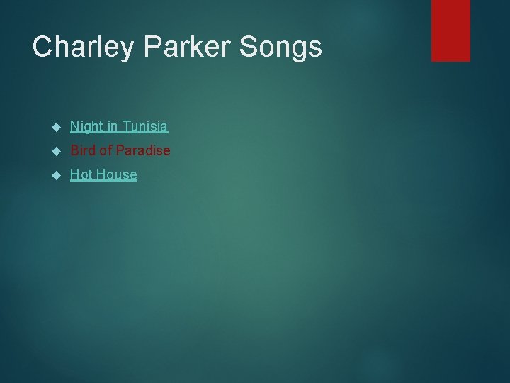 Charley Parker Songs Night in Tunisia Bird of Paradise Hot House 