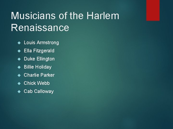 Musicians of the Harlem Renaissance Louis Armstrong Ella Fitzgerald Duke Ellington Billie Holiday Charlie