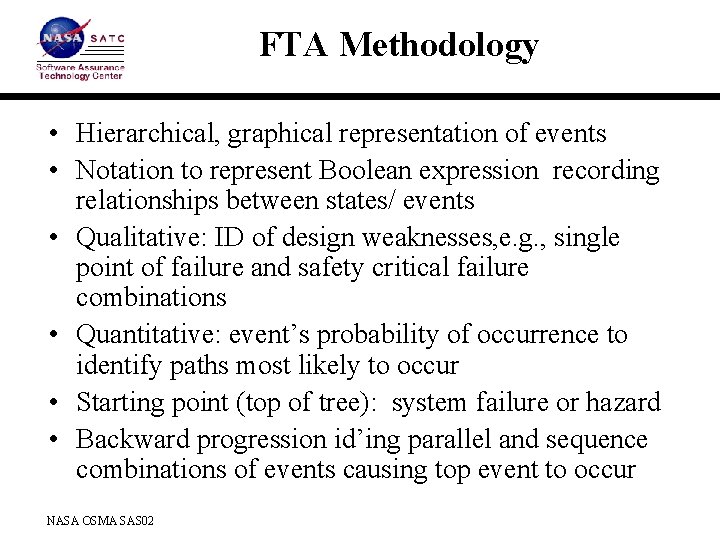 FTA Methodology • Hierarchical, graphical representation of events • Notation to represent Boolean expression