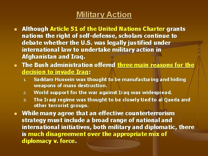 Military Action n n Although Article 51 of the United Nations Charter grants nations