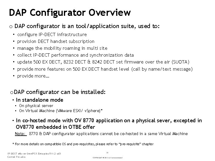 DAP Configurator Overview o DAP configurator is an tool/application suite, used to: • •