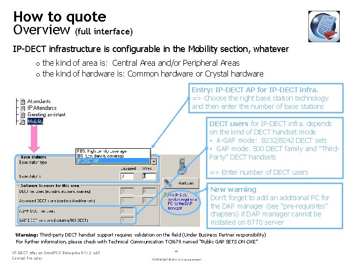 How to quote Overview (full interface) IP DECT infrastructure is configurable in the Mobility