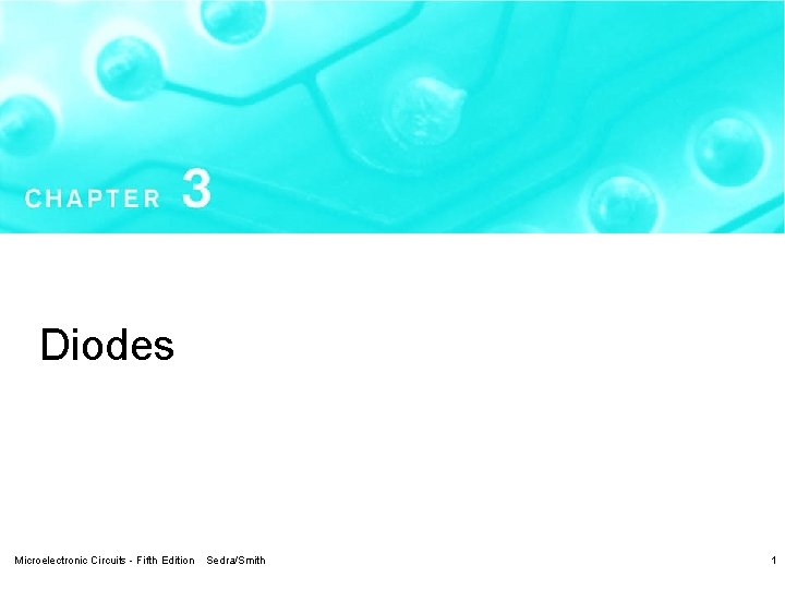 Diodes Microelectronic Circuits - Fifth Edition Sedra/Smith 1 