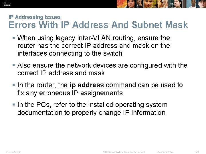 IP Addressing Issues Errors With IP Address And Subnet Mask § When using legacy
