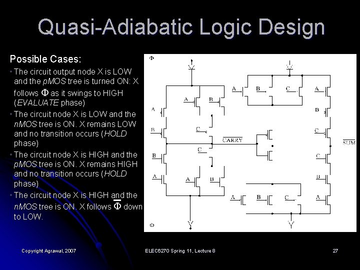 Quasi-Adiabatic Logic Design Possible Cases: • The circuit output node X is LOW and