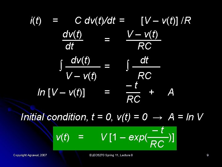 i(t) = C dv(t)/dt = [V – v(t)] /R dv(t) V – v(t) ───