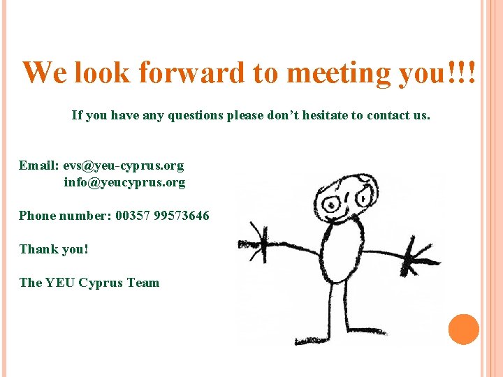 We look forward to meeting you!!! If you have any questions please don’t hesitate