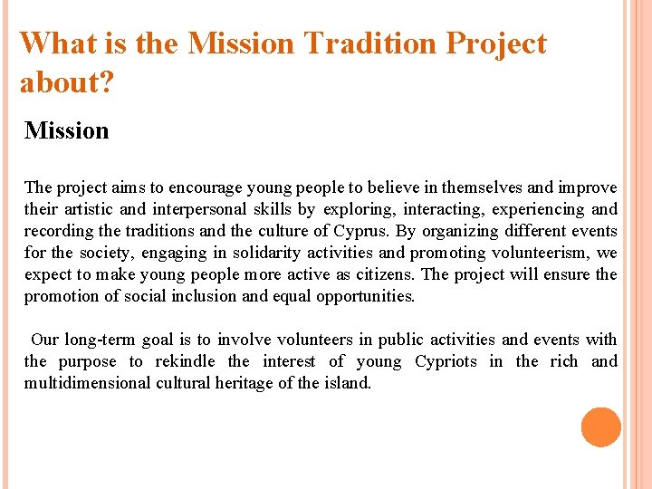 What is the Mission Tradition Project about? Mission The project aims to encourage young