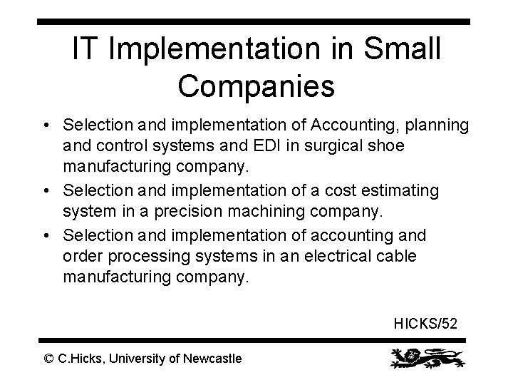 IT Implementation in Small Companies • Selection and implementation of Accounting, planning and control